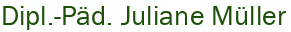 Dipl.-Pd. Juliane Mller
