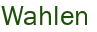 Wahlen